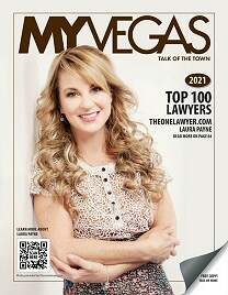 MYVEGAS Magazine - Talk of the Town 2021 Top 100 Lawyers - The One Lawyer Laura Payne, Esq